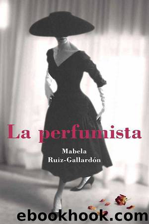 La perfumista by Mabela Ruiz-Gallardón