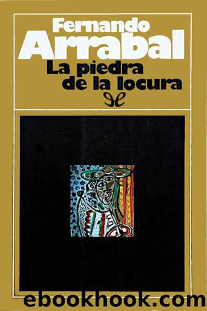 La piedra de la locura by Fernando Arrabal