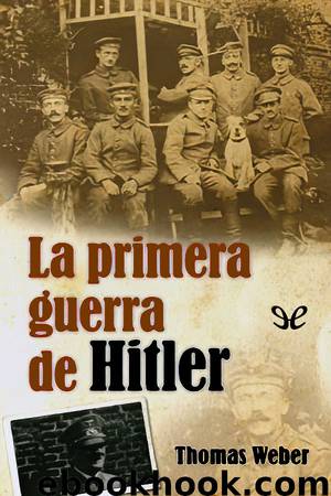 La primera guerra de Hitler by Thomas Weber