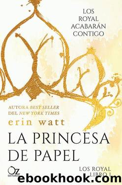 La princesa de papel (Los Royal nÂº 1) by Erin Watt
