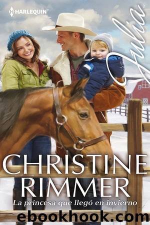 La princesa que llegÃ³ en invierno by Christine Rimmer