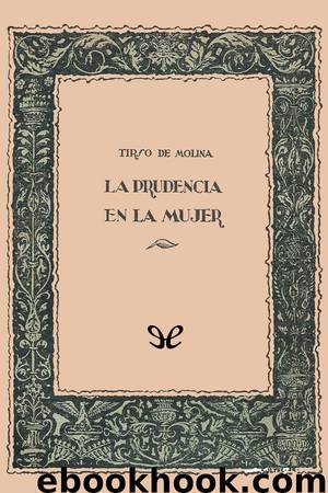 La prudencia en la mujer by Tirso de Molina
