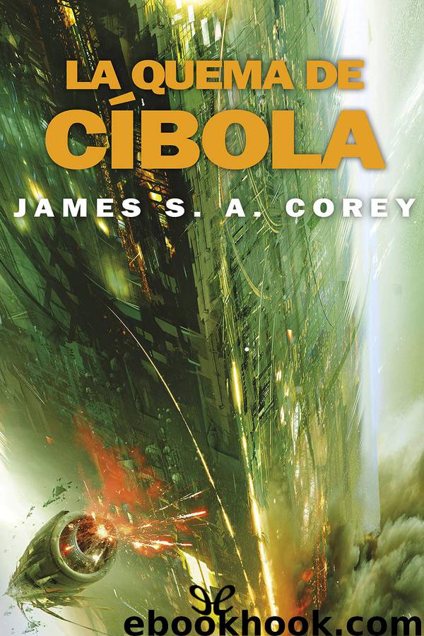 La quema de Cíbola by James S. A. Corey