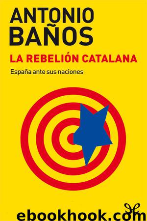 La rebelión catalana by Antonio Baños