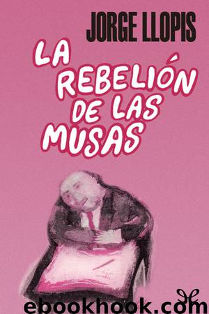 La rebelión de las musas by Jorge Llopis