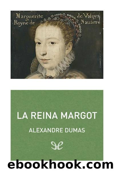 La reina Margot by Alexandre Dumas