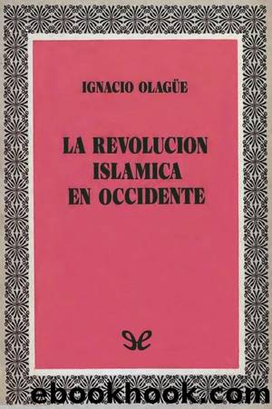 La revoluciÃ³n islÃ¡mica en Occidente by Ignacio Olagüe