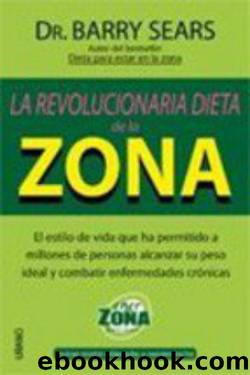 La revolucionaria dieta de la Zona by Barry Sears