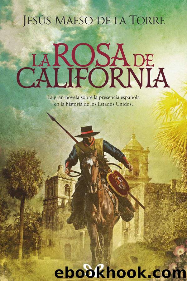 La rosa de California by Jesús Maeso de la Torre