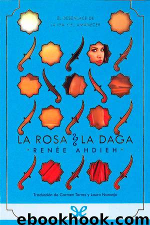 La rosa y la daga by Renee Ahdieh