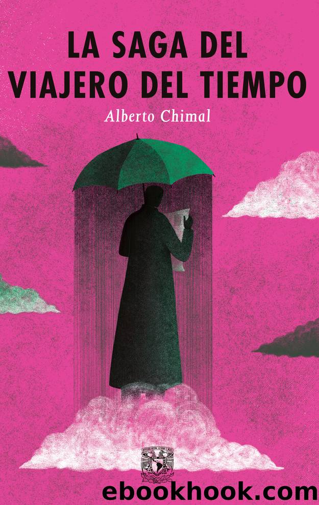 La saga del viajero del tiempo by alberto Chimal