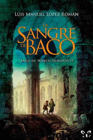 La sangre de Baco by Luis Manuel López Román