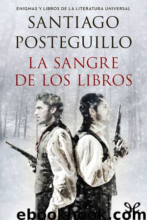 La sangre de los libros by Santiago Posteguillo