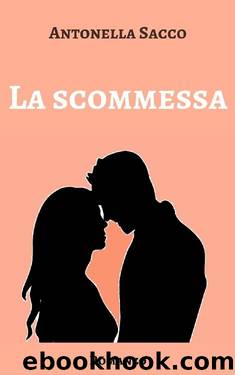 La scommessa by Antonella Sacco