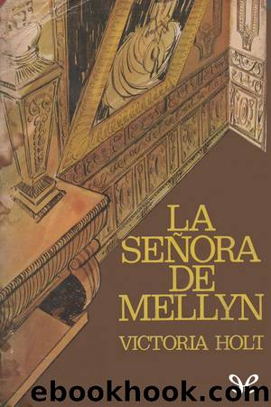 La seÃ±ora de Mellyn by Victoria Holt