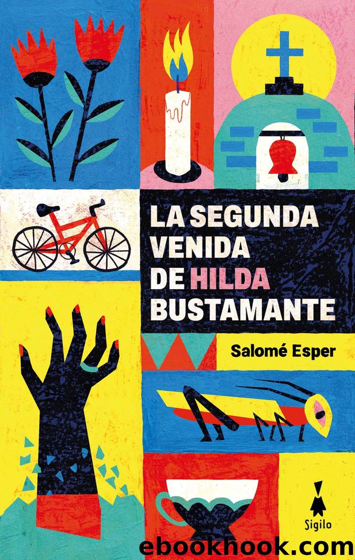La segunda venida de Hilda Bustamante by Salomé Esper