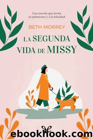 La segunda vida de Missy by Beth Morrey