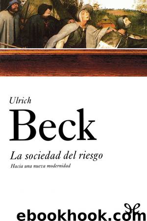 La sociedad del riesgo by Ulrich Beck