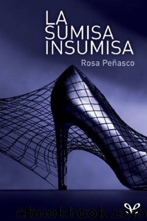 La sumisa insumisa by Rosa Peñasco