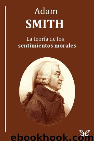 La teoría de los sentimientos morales by Adam Smith