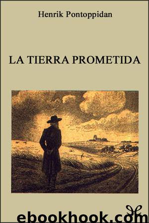La tierra prometida by Henrik Pontoppidan