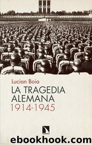 La tragedia alemana, 1914-1945 by Lucian Boia