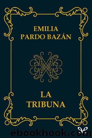 La tribuna by Emilia Pardo Bazán
