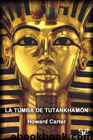 La tumba de Tutankhamón by Howard Carter