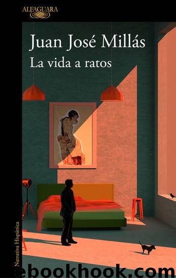 La vida a ratos (Spanish Edition) by Millás Juan José
