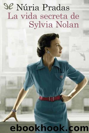 La vida secreta de Sylvia Nolan by Núria Pradas