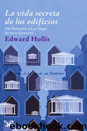 La vida secreta de los edificios by Edward Hollis