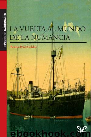 La vuelta al mundo en la «Numancia» by Benito Pérez Galdós