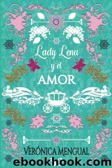 Lady Lena y el amor by Verónica Mengual
