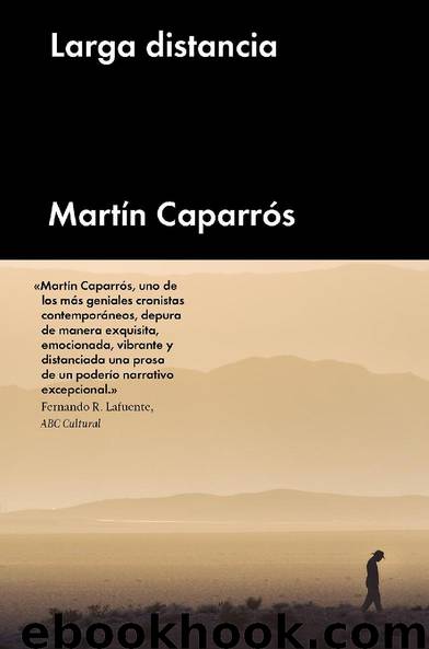 Larga distancia by Martín Caparrós