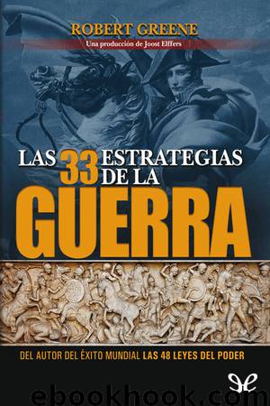 Las 33 estrategias de la guerra by Robert Greene