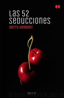 Las 52 Seducciones by Betty Herbert