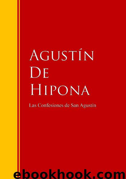 Las Confesiones de San Agustín by Agustín De Hipona