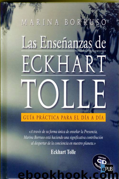 Las Enseñanzas de Eckhart Tolle by Marina Borruso