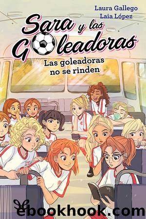 Las Goleadoras no se rinden by Laura Gallego García