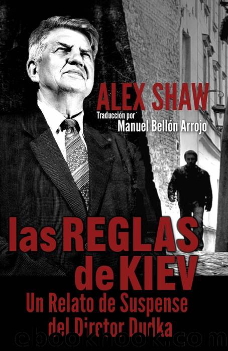 Las Reglas De Kiev by Alex Shaw