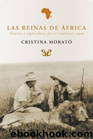Las Reinas de África by Cristina Morató