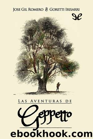 Las aventuras de Geppetto by Jose Gil Romero & Goretti Irisarri