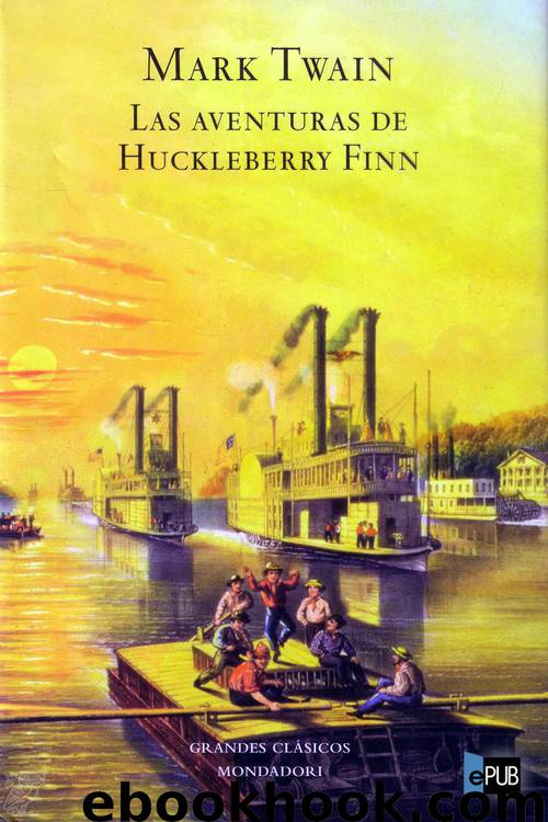 Las aventuras de Huckleberry Finn by Mark Twain