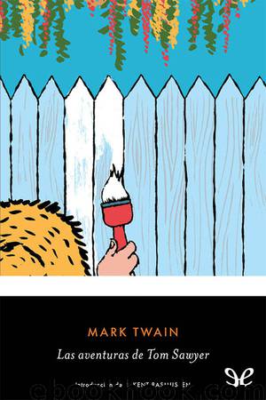 Las aventuras de Tom Sawyer (trad. Simon Santaines) by Mark Twain