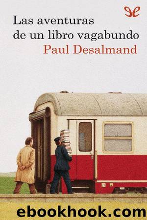 Las aventuras de un libro vagabundo by Paul Desalmand