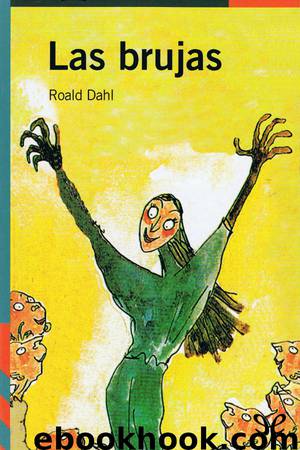 Las brujas by Roald Dahl