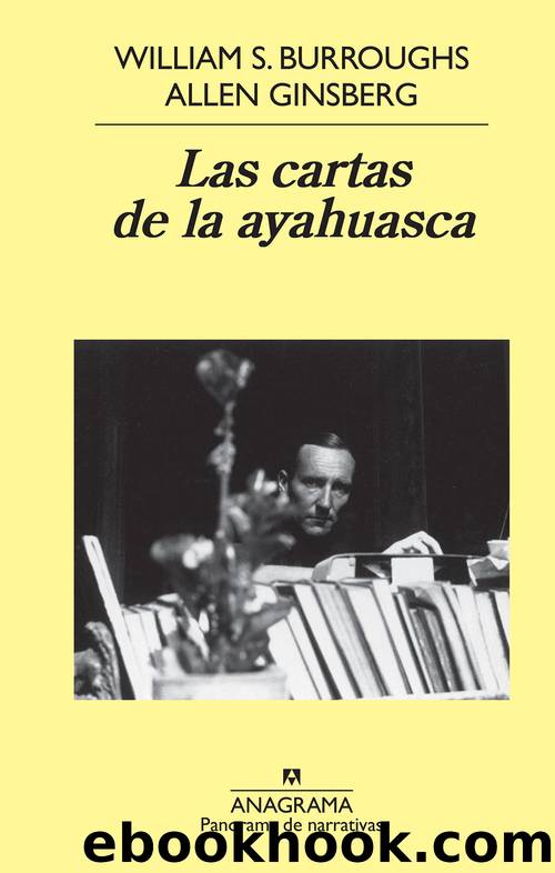 Las cartas la ayahuasca by William S. Burroughs