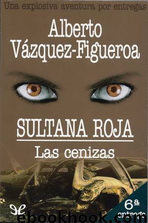 Las cenizas by Alberto Vázquez-Figueroa