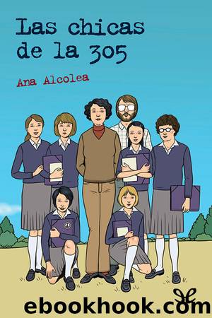 Las chicas de la 305 by Ana Alcolea