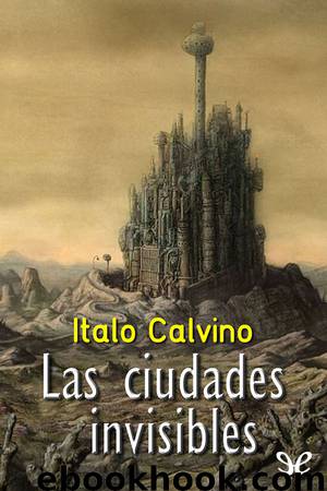 Las ciudades invisibles by Italo Calvino